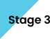 Stage 3