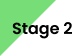 Stage 2