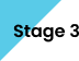 Stage 3