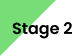 Stage 2